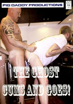 The Ghost Cums And Goes