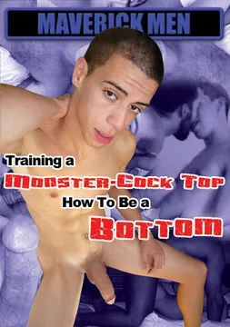 Training A Monster-Cock Top How To Bottom