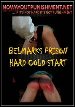Belmarks Prison Hard Cold Start