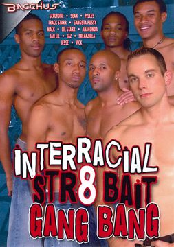 Interracial Str8 Bait Gang Bang