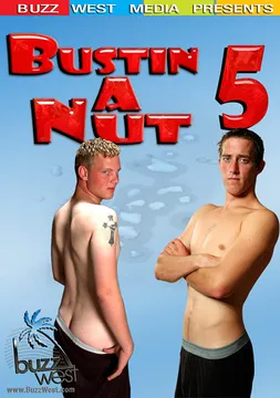 Bustin A Nut 5