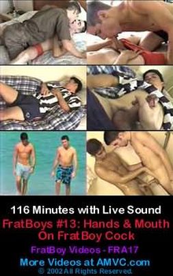 Fratboy Video 13:  Hands And Mouth On FratBoy Cock