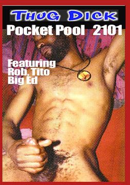 Thug Dick 2101: Pocket Pool