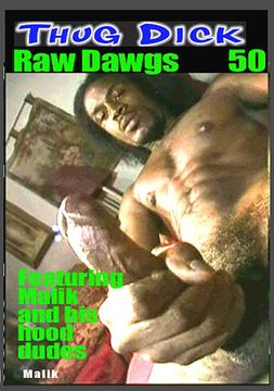 Thug Dick 50: Raw Dogs