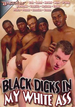 Black Dicks In My White Ass