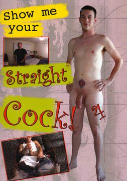 Show Me Your Straight Cock 4
