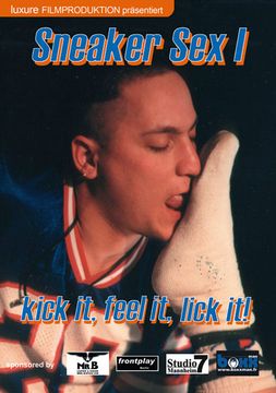 Sneaker Sex: Kick It, Feel It, Lick It