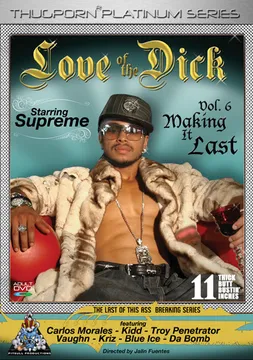 Love Of The Dick 6: Making It Last