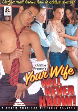 Cristian Ferraro's Your Wife Will Never Know
