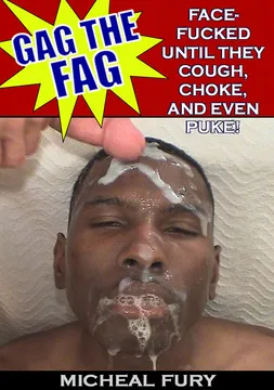 Gag The Fag: Micheal Fury-Edited Version
