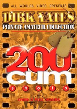 Dirk Yates Private Collection 200:  200 Cumshots