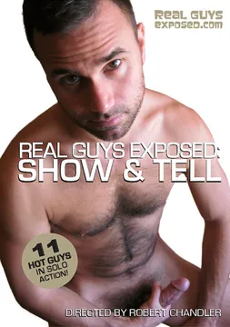 Real Guys Exposed: Show And Tell