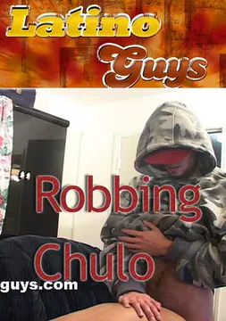 Robbing Chulo