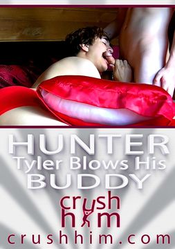 Hunter Tyler Blows His Buddy