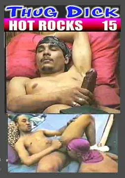 Thug Dick 15: Hot Rocks