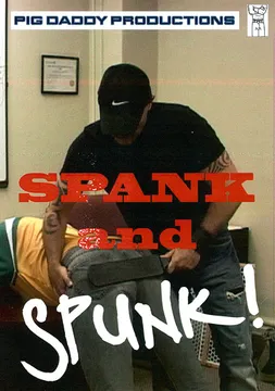 Spank And Spunk