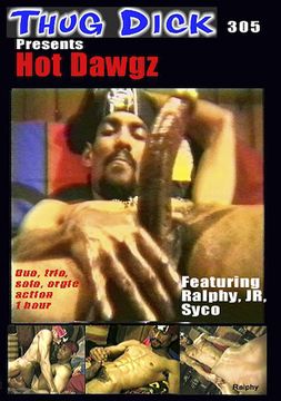 Thug Dick 305: Hot Dowgz