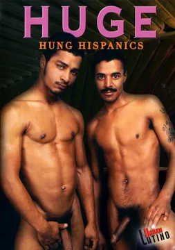 Huge Hung Hispanics