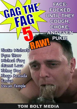 Gag The Fag: Raw 5