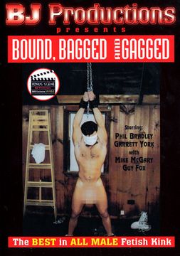 Bound, Bagged And Gagged