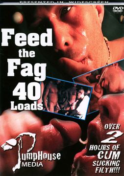 Feed The Fag 40 Loads