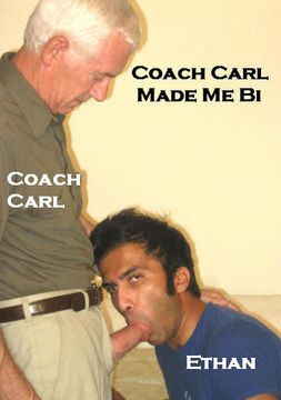 Coach Carl Made Me Bi