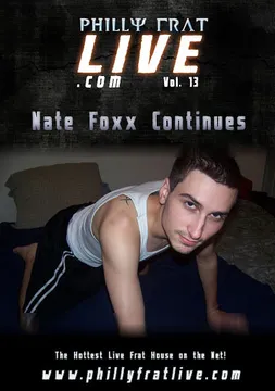 Philly Frat Live 13: Nate Foxx Continues