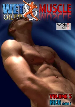 Wet And Muscle Oiled 5: Rico