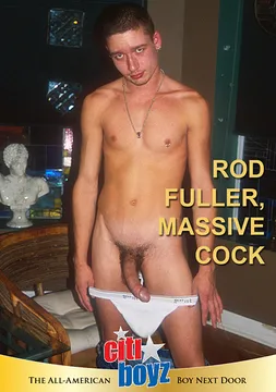 Rod Fuller, Massive Cock