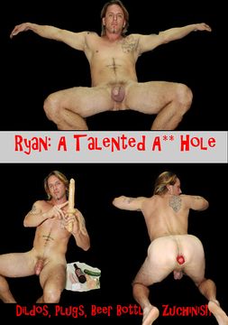 Ryan: A Talented Ass Hole