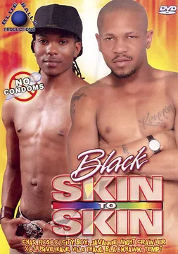 Black Skin To Skin