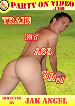 Train My Ass Raw