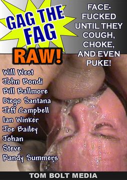 Gag The Fag: Raw