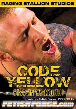 Hardcore Fetish Series: Pissing 2: Code Yellow: Piss in My Mouth